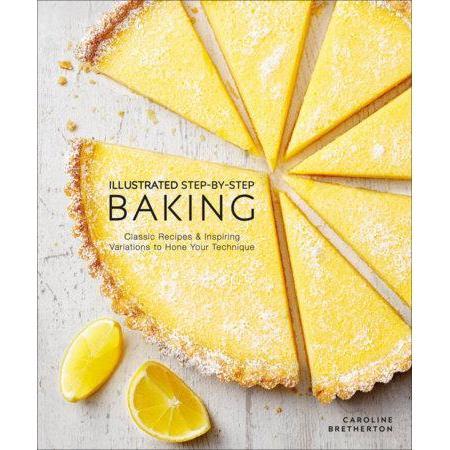 Illustrated Step-By-Step Baking Eleish Van Breems Home